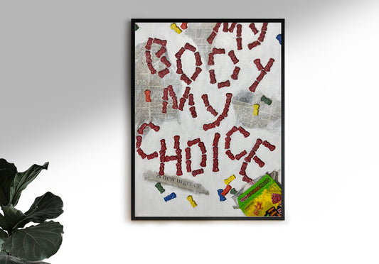 My Body, My Choice Print